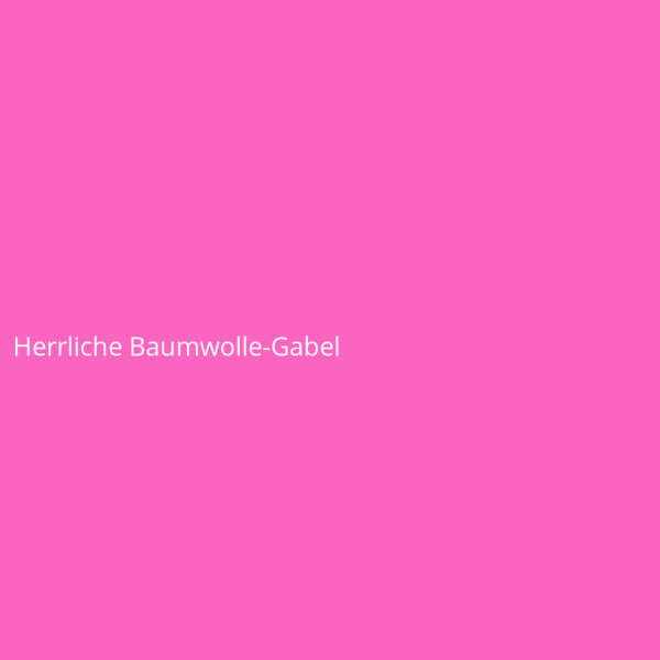 Herrliche Baumwolle-Gabel