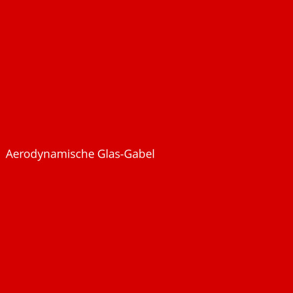 Aerodynamic Glass Fork