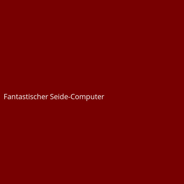 Fantastic Silk Computer