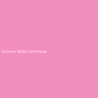 Enorme Wolle-Unterhose