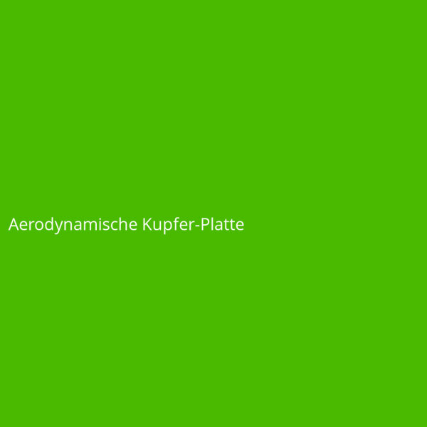 Aerodynamische Kupfer-Platte