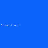 Schmierige Leder-Hose