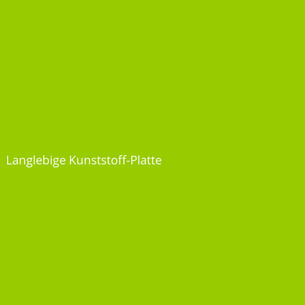 Langlebige Kunststoff-Platte