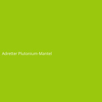 Adretter Plutonium-Mantel