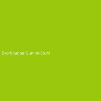 Exorbitanter Gummi-Stuhl
