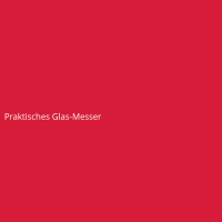 Praktisches Glas-Messer