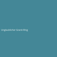 Unglaublicher Granit-Ring