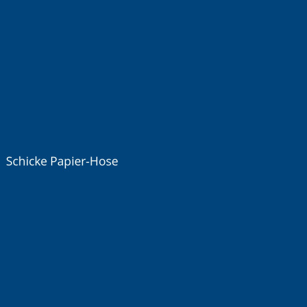 Schicke Papier-Hose