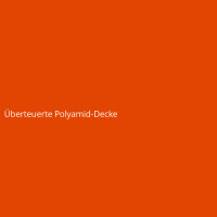 &Uuml;berteuerte Polyamid-Decke