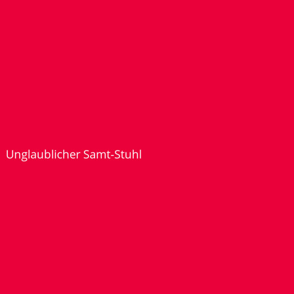 Unglaublicher Samt-Stuhl