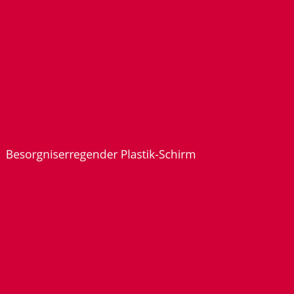 Besorgniserregender Plastik-Schirm