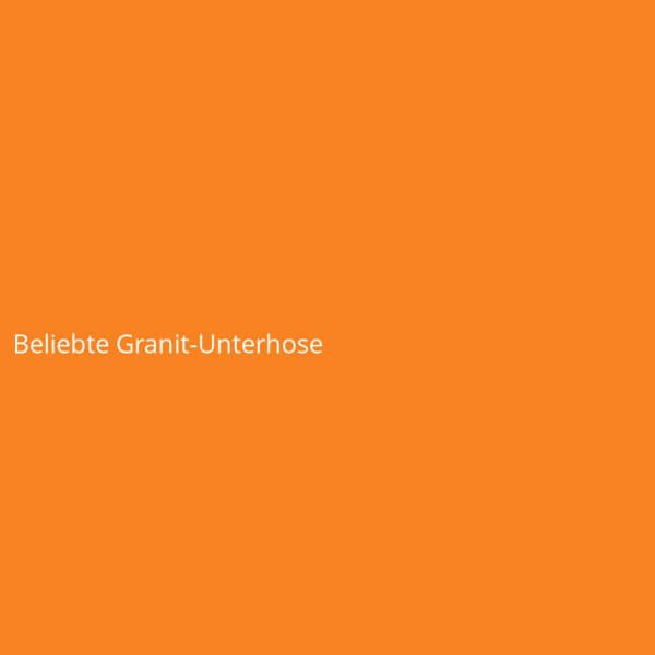 Beliebte Granit-Unterhose