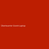Overpriced Granite Laptop