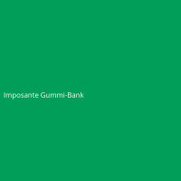Imposante Gummi-Bank