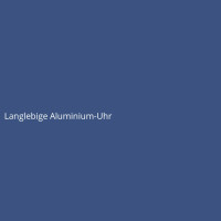 Langlebige Aluminium-Uhr